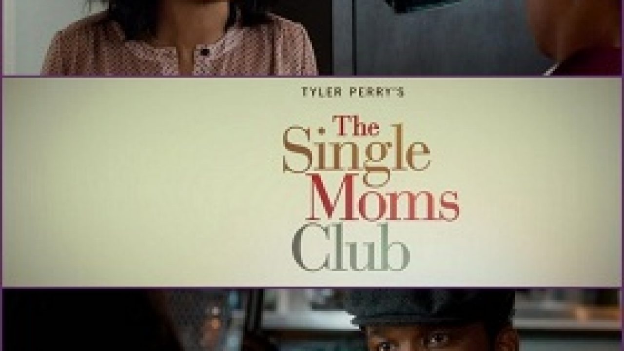 Tyler Perry's The Single Moms Club Soundtrack List | List of Songs